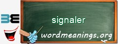 WordMeaning blackboard for signaler